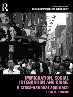 cover image of Immigration, Social Integration and Crime